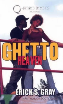 Image of Ghetto Heaven by Erick S. Gray Book