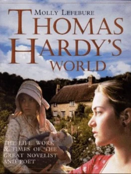 Image of Thomas Hardys World by Molly Lefebure Hardback