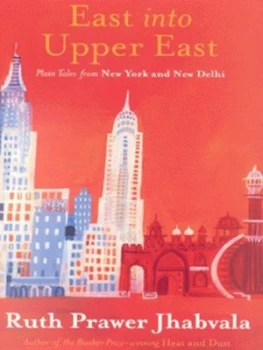 Image of East into Upper East by Ruth Prawer Jhabvala Paperback