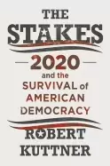 Image of stakes 2020 and the survival of american democracy