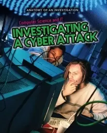 Image of Computer Science and IT : Investigating a Cyber Attack