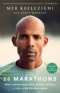 Image of 26 marathons what i learned about faith identity running and life from my m