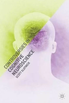 Image of Controversies in Cognitive Neuroscience by Scott Slotnick Paperback