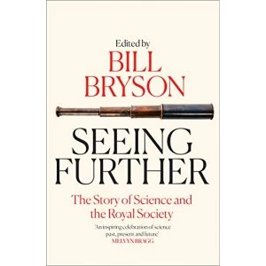 Image of Seeing Further The Story of Science and the Royal Society Paperback / softback 2019