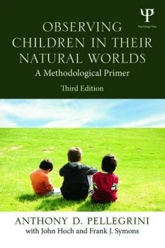 Image of Observing Children in Their Natural WorldsA Methodological Primer Third Edition