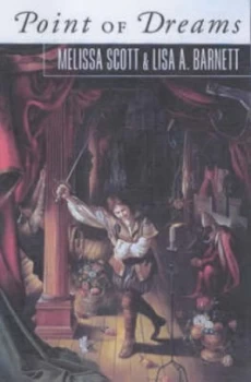 Image of Point of Dreams by Melissa Scott and Lisa a Barnett Book