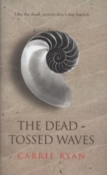 Image of The Dead-Tossed Waves by Carrie Ryan Hardback