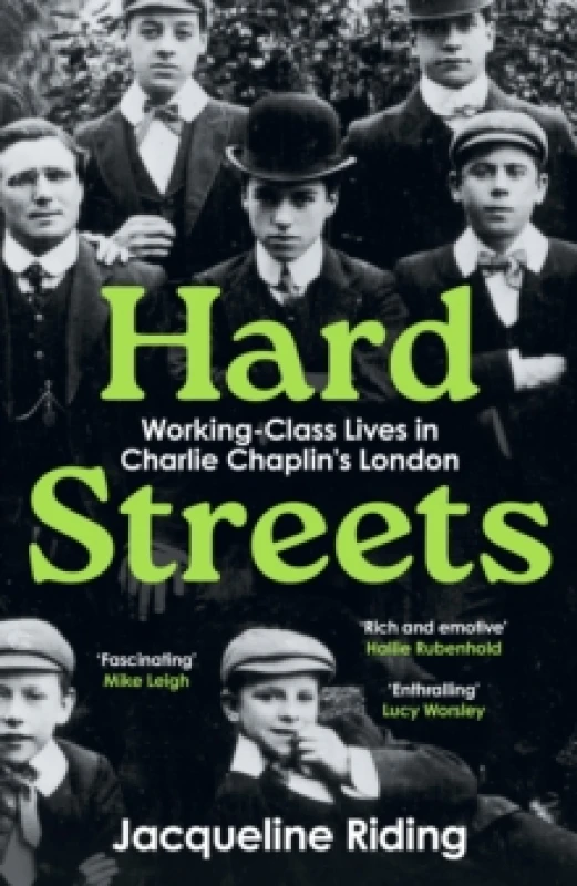 Image of Hard Streets : Working-Class Lives in Charlie Chaplins London Hardback