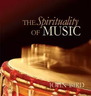 Image of The Spirituality of Music by John Bird