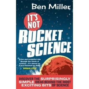 Image of It's Not Rocket Science by Ben Miller (Paperback, 2014)