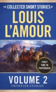 Image of The Collected Short Stories of Louis L'Amour, Volume 2 : Frontier Stories