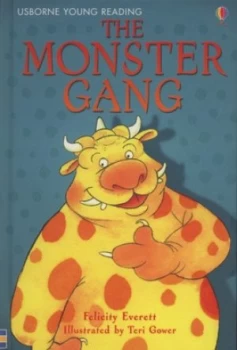 Image of The Monster Gang by Felicity Everett and Gill Harvey and Teri Gower and Alison Kelly Hardback