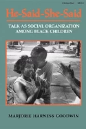Image of he said she said talk as social organization among Black children
