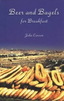 Image of Beer and Bagels for Breakfast Paperback