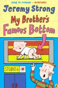 Image of My Brothers Famous Bottom by Jeremy Strong Book