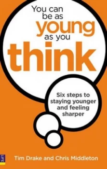 Image of You Can Be As Young As You Think by Tim Drake Paperback