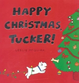 Image of Happy Christmas Tucker by Leslie Mcguirk Hardback