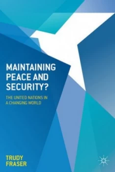Image of Maintaining Peace and Security by Trudy Fraser Paperback