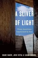 Image of sliver of light three americans imprisoned in iran