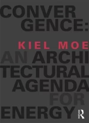 Image of Convergence: An Architectural Agenda for Energy