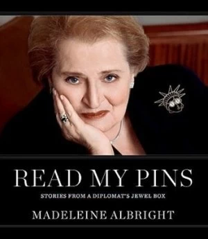 Image of Read my pins by Madeleine Korbel Albright