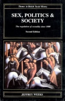 Image of Sex Politics and Society by J. Weeks Paperback