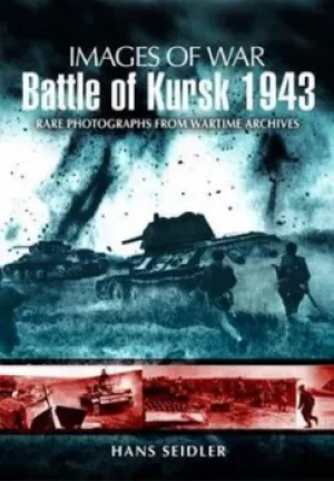 Image of BATTLE OF KURSK 1943 by Hans Seidler