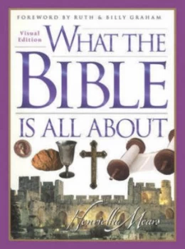 Image of What the Bible Is All about by Dr Henrietta Mears Hardback