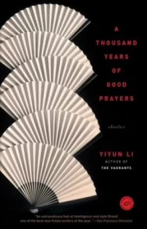 Image of A Thousand Years of Good Prayers by Yiyun Li