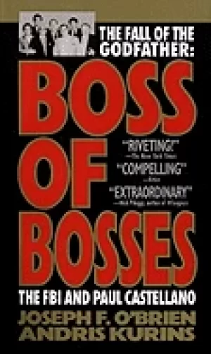 Image of boss of bosses the fall of the godfather the fbi and paul castellano