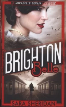 Image of Brighton Belle by Sara Sheridan Hardback