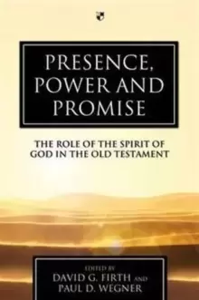 Image of Presence, Power and Promise : The Role Of The Spirit Of God In The Old Testament