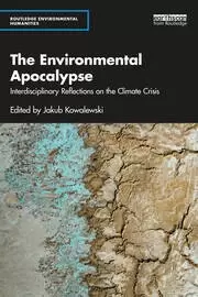 Image of The Environmental Apocalypse Interdisciplinary Reflections on the Climate Crisis