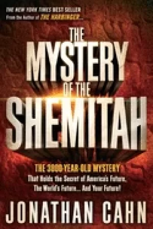 Image of mystery of the shemitah the 3 000 year old mystery that holds the secret of