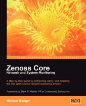 Image of Zenoss Core Network and System Monitoring by Michael Badger Paperback