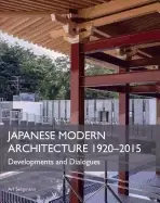 Image of japanese modern architecture 1920 2015 developments and dialogues