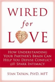 Image of Wired for Love by Stan Tatkin Paperback