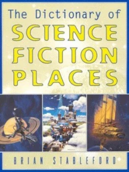 Image of The Dictionary of Science Fiction Places by Brian Stableford Paperback