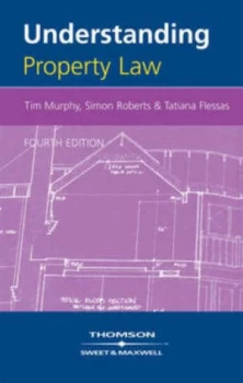 Image of Understanding Property Law by W. T Murphy and Simon Roberts and Tatiana Flessas Book