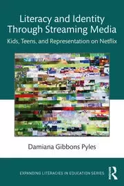 Image of Literacy and Identity Through Streaming Media Kids Teens and Representation on Netflix