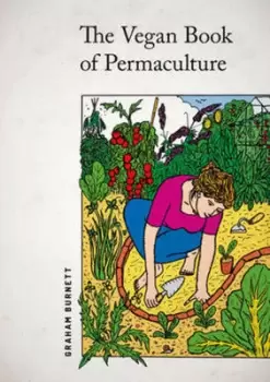 Image of The vegan book of permaculture by Graham Burnett