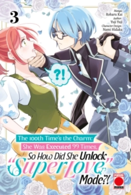 Image of The 100th Time's The Charm Volume 3 : She was executed 99 times, so how did she unlock 'super love' mode?! Paperback / softback