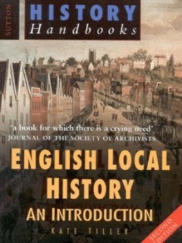 Image of English Local History by Kate Tiller Book