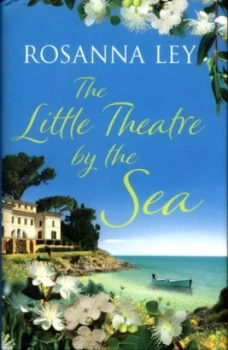 Image of The Little Theatre by the Sea by Rosanna Ley Hardback