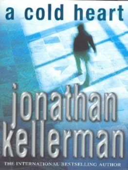 Image of A Cold Heart by Jonathan Kellerman Hardback