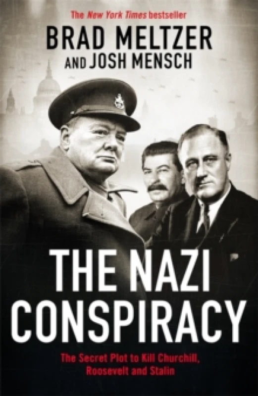 Image of The Nazi Conspiracy : The Secret Plot to Kill Churchill, Roosevelt and Stalin Hardback