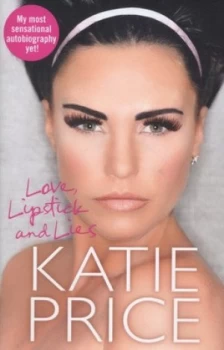 Image of Love Lipstick and Lies by Katie Price Hardback