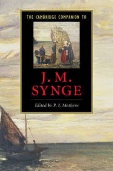 Image of The Cambridge Companion to J.M. Synge by P. J. Mathews Hardback