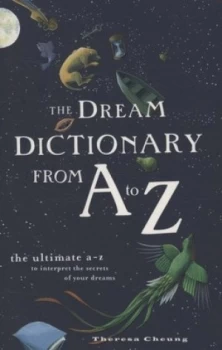 Image of The Dream Dictionary from a to Z by Theresa Cheung Paperback