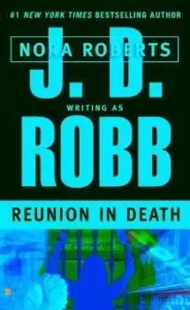 Image of Reunion in Death by J. D. Robb